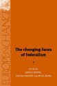 The Changing Faces of Federalism: Institutional Reconfiguration in Europe from East to West - Vojtech Mastny, Sergio Ortino, Mitja Zagar