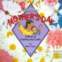 My Very Own Mother's Day: A Book of Cooking and Crafts - Robin West, Robert L. Wolfe, Diane Wolfe