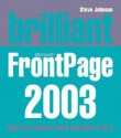 Brilliant Microsoft Frontpage 2003 - Steve Johnson