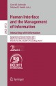 Human Interface And The Management Of Information. Interacting With Information: Symposium On Human Interface 2011, Held As Part Of Hci International ... Applications, Incl. Internet/Web, And Hci) - Gavriel Salvendy, Michael J. Smith