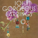 101 Gorgeous Earrings - Tina Cook