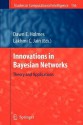 Innovations in Bayesian Networks: Theory and Applications - Dawn E. Holmes