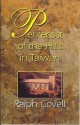 Pentecost of the Hills in Taiwan: The Christian Faith Among the Original Inhabitants - Ralph R. Covell, Arthur F. Glasser