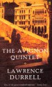 The Avignon Quintet: Monsieur, Livia, Constance, Sebastian and Quinx - Lawrence Durrell