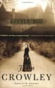 Little, Big - John Crowley