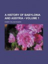 A History of Babylonia and Assyria (Volume 1) - Robert Rogers