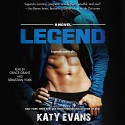 Legend: The REAL series, Book 6 - Katy Evans, Grace Grant, Sebastian York, Simon & Schuster Audio