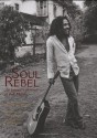 Soul Rebel: An Intimate Portrait of Bob Marley in Jamaica and Beyond - David Burnett, Chris Murray, Chris Salewicz, Chris Murray