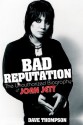 Bad Reputation: The Unauthorized Biography of Joan Jett - Dave Thompson