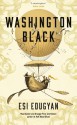 Washington Black - Esi Edugyan