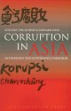 Corruption In Asia: Rethinking The Governance Paradigm - Tim Lindsey, Howard Dick