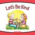 Let's Be Kind - P.K. Hallinan, P.K., P.K. Hallinan