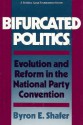 Bifurcated Politics - Byron E. Shafer