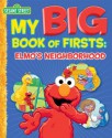 My Big Book of Firsts: Elmo's Neighborhood (Sesame Street) - Caleb Burroughs, Tom Brannon, Casey Sanborn, Warner McGee