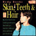 Body Books: Skin, Hair & Teeth - Anna Sandeman