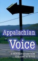 Appalachian Voice - Ashley Parker Owens, Laurie Jean Cannady, G.C. Compton, Dennis McHale, Deana Nantz, Shannon Ralph, Tom Sheehan, John Sparks, John Vanderslice