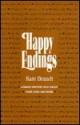 Happy Endings: Lesbian Writers Talk About Their Lives and Work - Kate Brandt