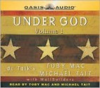 Under God - Volume 1 - Toby McKeehan, Michael Tait, Toby Mac