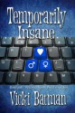 Temporarily Insane - Vicki Batman