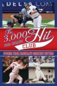 The 3,000 Hit Club: Stories of Baseball's Greatest Hitters - Fred McMane