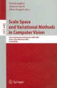 Scale Space Methods and Variational Methods in Computer Vision: First International Conference, SSVM 2007, Ischia, Italy, May 30-June 2, 2007, Proceedings - Fiorella Sgallari, Nikos Paragios