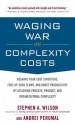 Waging War on Complexity Costs: Reshape Your Cost Structure, Free Up Cash Flows and Boost Productivity by Attacking Process, Product and Organizational Complexity - Stephen A. Wilson, Andrei Perumal