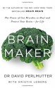 Brain Maker: The Power of Gut Microbes to Heal and Protect Your Brain - for Life - David Perlmutter