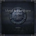 Metal & Hardcore Graphics: Extreme Artworks From The Underground - Cristian Campos