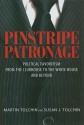 Pinstripe Patronage: Political Favoritism from the Clubhouse to the White House and Beyond - Martin Tolchin, Susan J. Tolchin