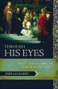 Through His Eyes - Jerram Barrs