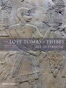 The Lost Tombs of Thebes: Ancient Egypt: Life in Paradise - Zahi Hawass, Sandro Vannini