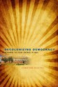 Decolonizing Democracy: Transforming the Social Contract in India - Christine Keating