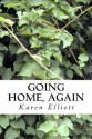 Going Home, Again - Karen Elliott