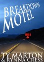 Breakdown Motel - Ty Marton, Rynna Cress