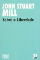 Sobre a Liberdade - John Stuart Mill, Pedro Madeira