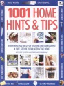 1001 Home Hints & Tips: Everything You Need for Creating and Maintaining a Safe, Secure, Clean, Attractive Home. - Margaret Malone