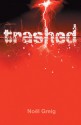 Trashed - Noel Greig