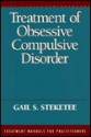 Treatment of Obsessive Compulsive Disorder - Gail S. Steketee