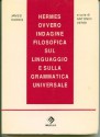 Hermes ovvero Indagine Filosofica sul Linguaggio e sulla Grammatica Universale (Collana di Cultura Filosofica, Testi 3) - James Harris, Antonio Verri, Antonio Marsano