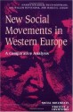 New Social Movements in Western Europe: A Comparative Analysis (Social Movements, Protest, and Contention) - Hanspeter Kriesi, uud Koopmans, an Willem Duyvendak, arco G.Giugni