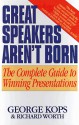 Great Speakers Aren't Born - George Kops