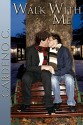 Walk With Me (Home Book 7) - Cardeno C.