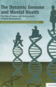 The Dynamic Genome and Mental Health: The Role of Genes and Environments in Youth Development - Kenneth S. Kendler, Sara Jaffee, Daniel Romer