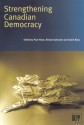 Strengthening Canadian Democracy - Paul Howe, Richard Johnston, André Blais