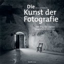 Die Kunst der Fotografie: Der Weg zum eigenen fotografischen Ausdruck (German Edition) - Bruce Barnbaum