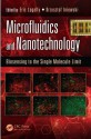 Microfluidics and Nanotechnology: Biosensing to the Single Molecule Limit - Eric Lagally, Krzysztof Iniewski