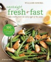 Weeknight Fresh & Fast (Williams-Sonoma): Simple, Healthy Meals for Every Night of the Week - Kristine Kidd