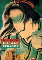 Paintings By Masami Teraoka - James T. Ulak, Alexandra Munroe, Linda Hess, Masami Teraoka