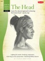 Drawing: The Head: Learn the classical approach to drawing the human head-step by step - Nathan Rohlander