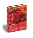 101 Chicken Wing Recipes - The Ultimate Chicken Wing Cookbook! AAA+++ - eBusiness Master